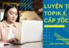 Luyện thi Topik 1, 2, 3 cấp tốc