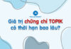 Giá trị chứng chỉ TOPIK có thời hạn bao lâu?
