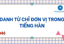 Danh từ chỉ đơn vị trong tiếng Hàn