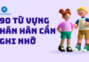 90 từ vựng Hán Hàn cần ghi nhớ