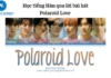 Học tiếng Hàn qua bài hát Polaroid Love
