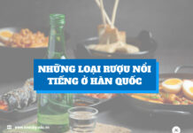 Những loại rượu nổi tiếng ở Hàn Quốc