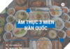 Ẩm thực 3 miền Hàn Quốc
