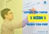 Luyện thi TOPIK 1 kèm 1 quận Tân Phú.