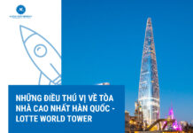 Những điều thú vị về tòa nhà cao nhất Hàn Quốc – Lotte World Tower
