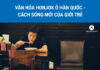 Văn hóa Honjok ở Hàn Quốc – Cách sống mới của giới trẻ
