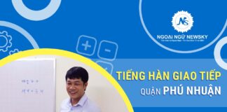 Lớp tiếng Hàn giao tiếp quận Phú Nhuận Lớp tiếng Hàn giao tiếp quận Phú Nhuận