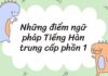 Những điểm ngữ pháp Tiếng Hàn Trung Cấp phần 1