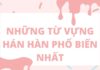 Những từ vựng Hán Hàn phổ biến nhất