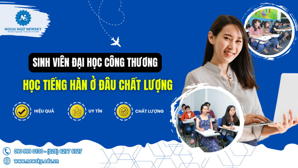 </p><div style="text-align: center;">Sinh viên ĐH Công Thương học tiếng Hàn ở đâu chất lượng?</div><p>