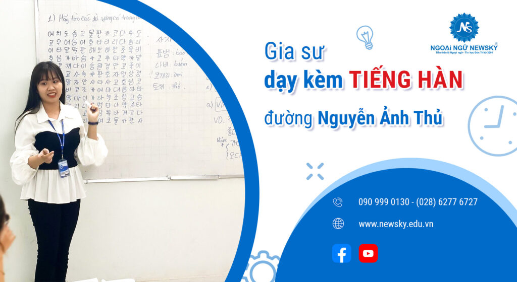 </p><div style="text-align: center;">Gia sư dạy kèm tiếng Hàn đảm bảo đầu ra đường Nguyễn Ảnh Thủ</div><p>