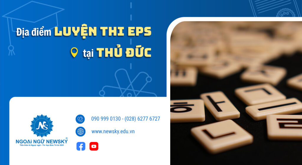 </p><div style="text-align: center;">Địa điểm Luyện thi EPS đảm bảo thi đậu tại Thủ Đức</div><p>
