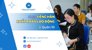 khoa-tieng-han-xkld-dam-bao-dau-ra-quan-10